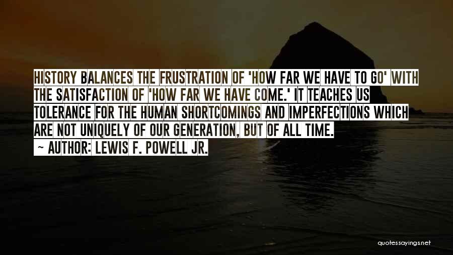 History Teaches Us Quotes By Lewis F. Powell Jr.