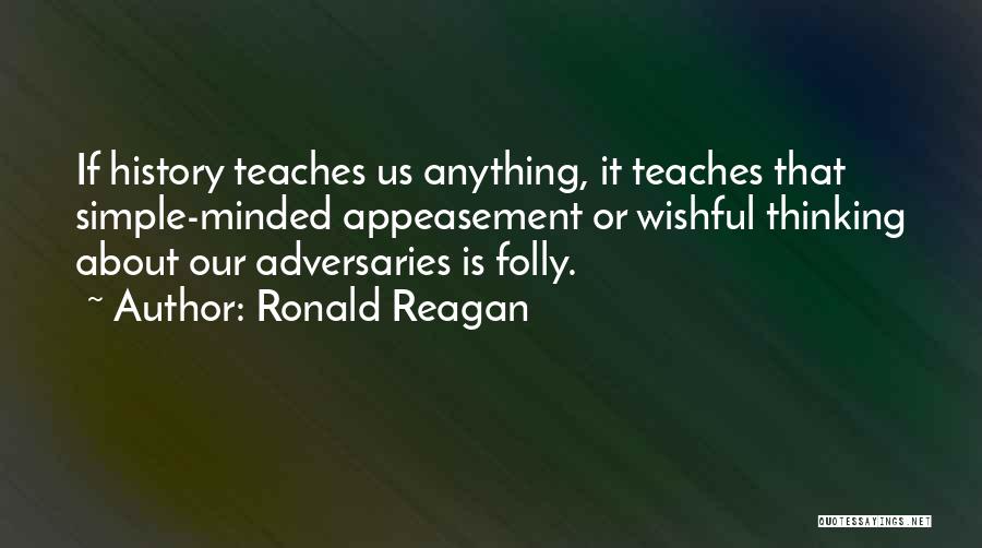 History Teaches Us Quotes By Ronald Reagan