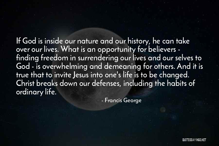 History That Changed Quotes By Francis George History That Changed Quotes By Francis George