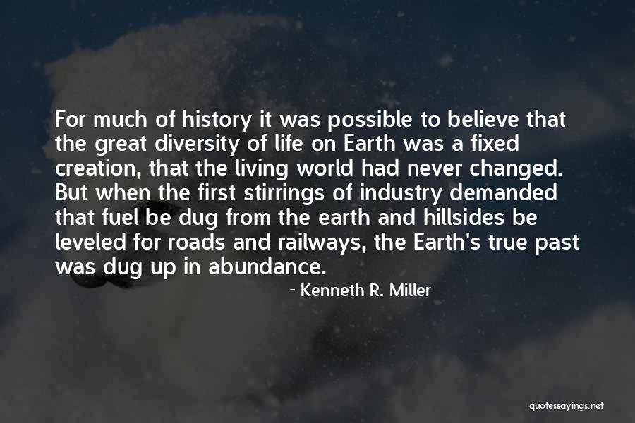 History That Changed Quotes By Kenneth R. Miller History That Changed Quotes By Kenneth R. Miller