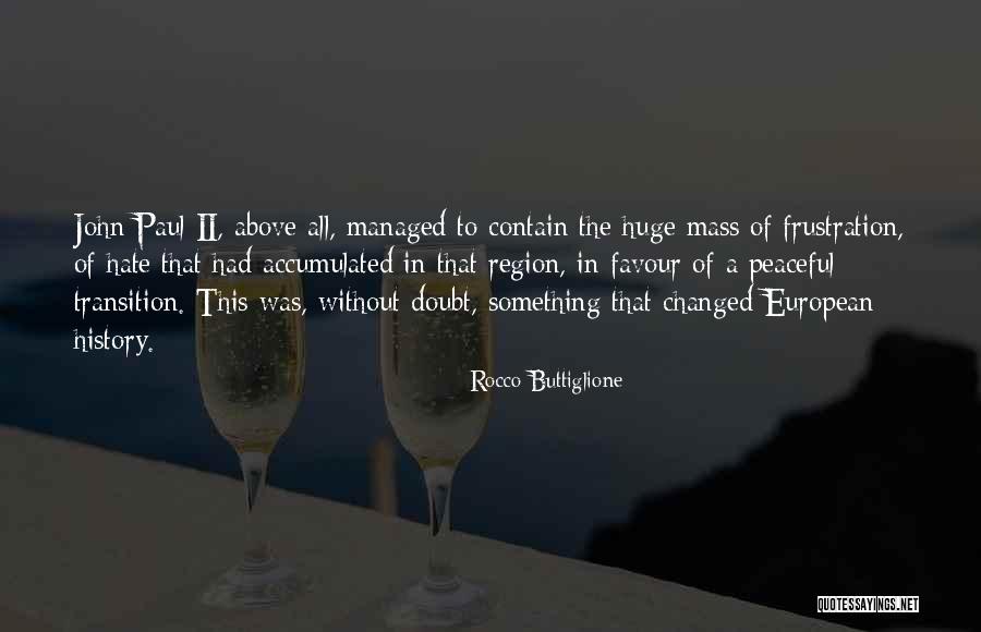 History That Changed Quotes By Rocco Buttiglione History That Changed Quotes By Rocco Buttiglione