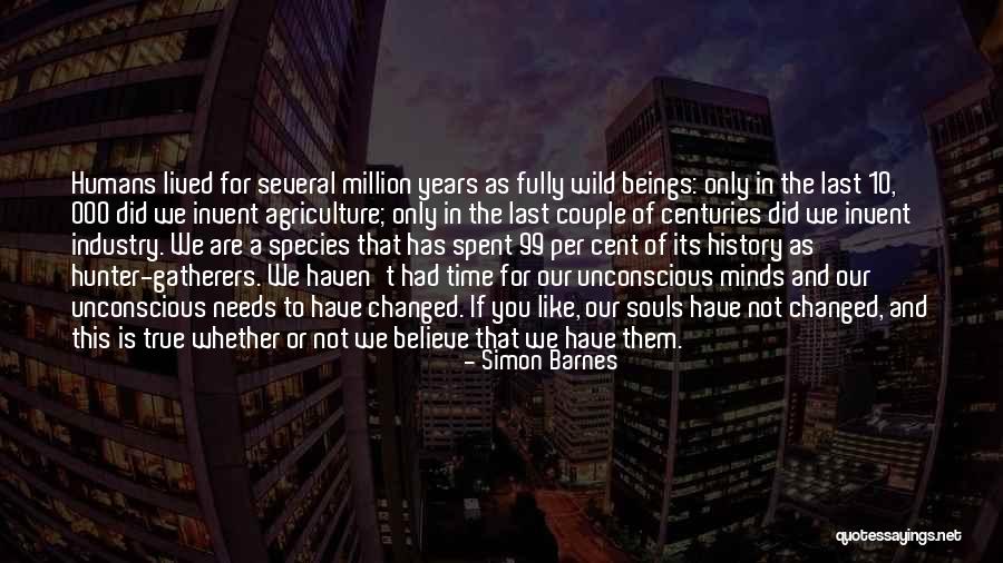 History That Changed Quotes By Simon Barnes History That Changed Quotes By Simon Barnes