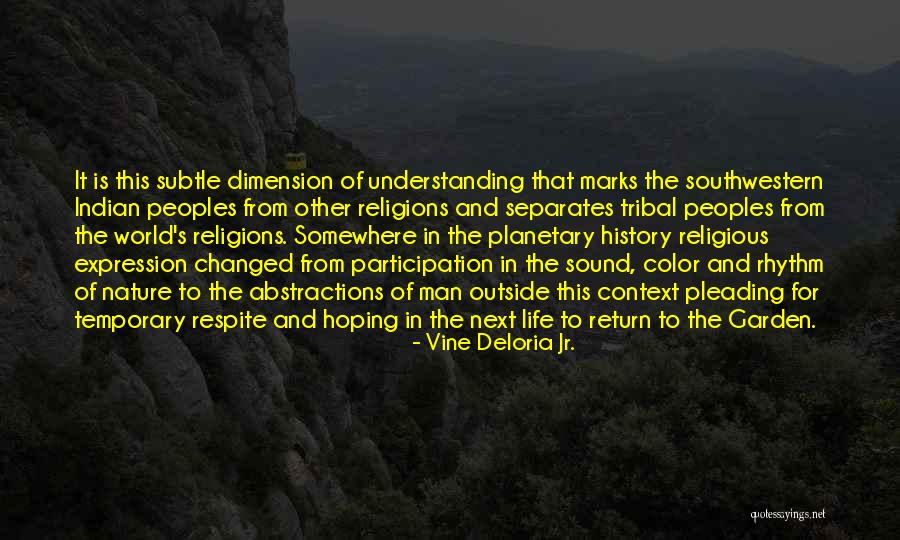 History That Changed Quotes By Vine Deloria Jr. History That Changed Quotes By Vine Deloria Jr.
