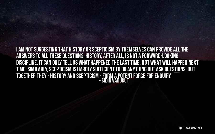 History That Happened Quotes By Sidin Vadukut History That Happened Quotes By Sidin Vadukut