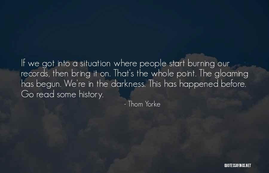 History That Happened Quotes By Thom Yorke History That Happened Quotes By Thom Yorke
