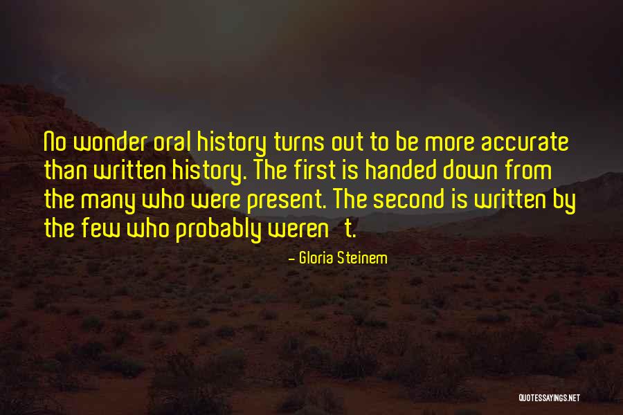 History Was Handed Quotes By Gloria Steinem History Was Handed Quotes By Gloria Steinem