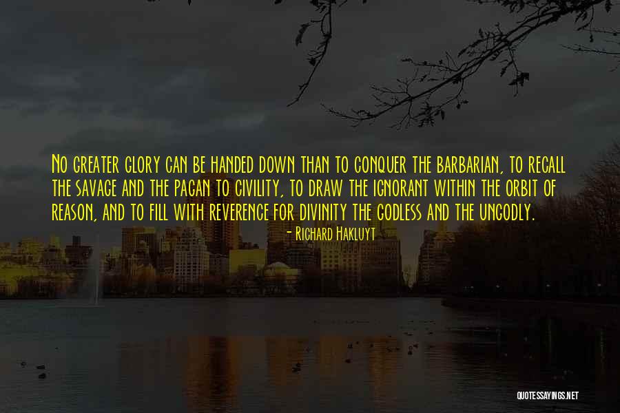 History Was Handed Quotes By Richard Hakluyt History Was Handed Quotes By Richard Hakluyt