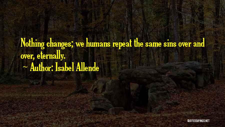 History Will Repeat Itself Quotes By Isabel Allende