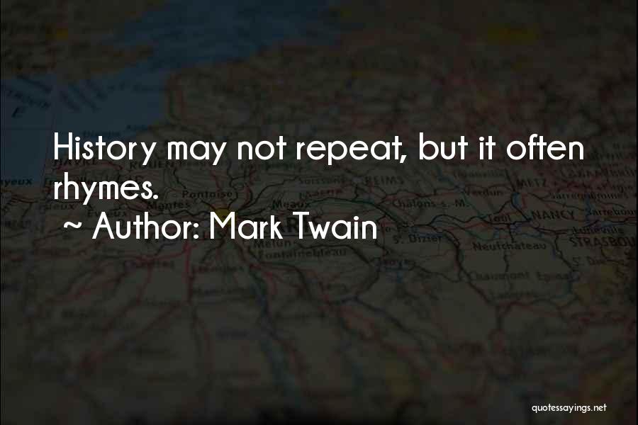 History Will Repeat Itself Quotes By Mark Twain