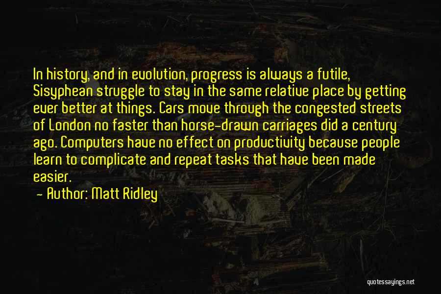 History Will Repeat Itself Quotes By Matt Ridley