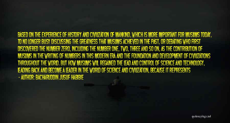 History Writing Quotes By Bacharuddin Jusuf Habibie