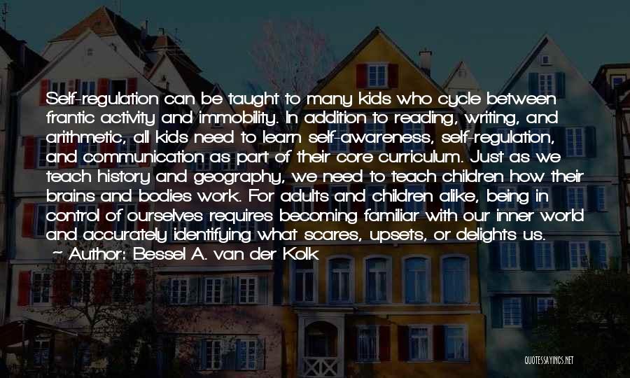 History Writing Quotes By Bessel A. Van Der Kolk
