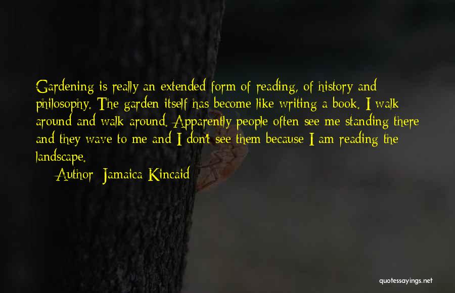 History Writing Quotes By Jamaica Kincaid