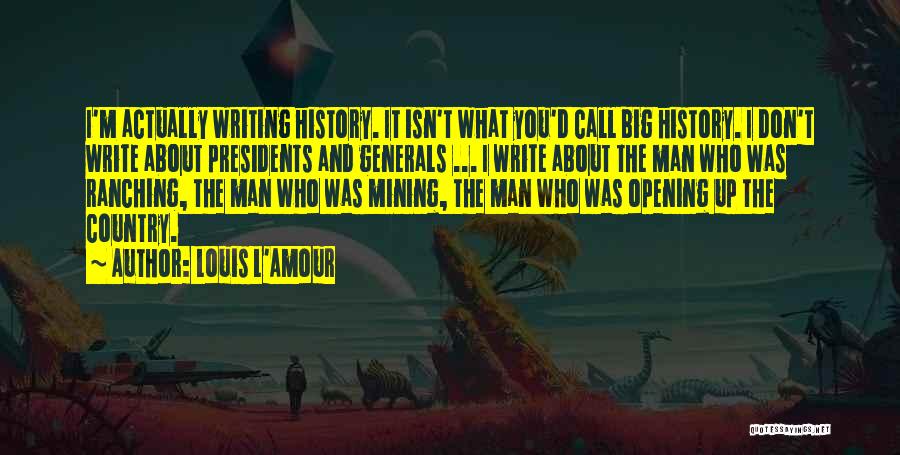 History Writing Quotes By Louis L'Amour
