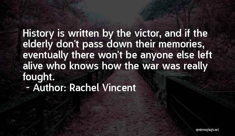 History Written By The Victor Quotes By Rachel Vincent