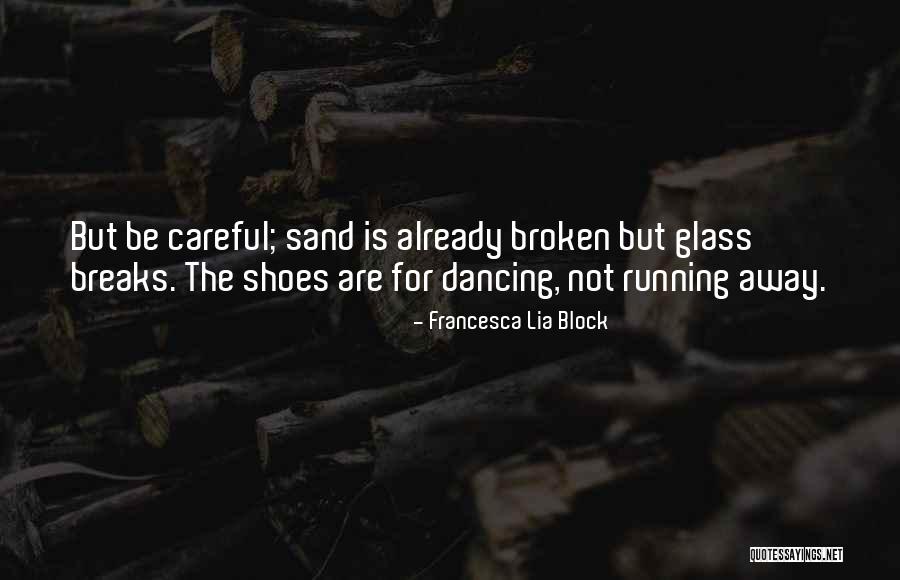 Historyless Quotes By Francesca Lia Block Historyless Quotes By Francesca Lia Block