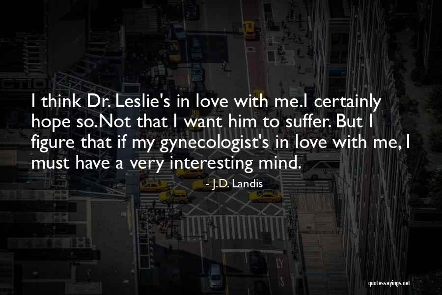 Historyor Quotes By J.D. Landis Historyor Quotes By J.D. Landis