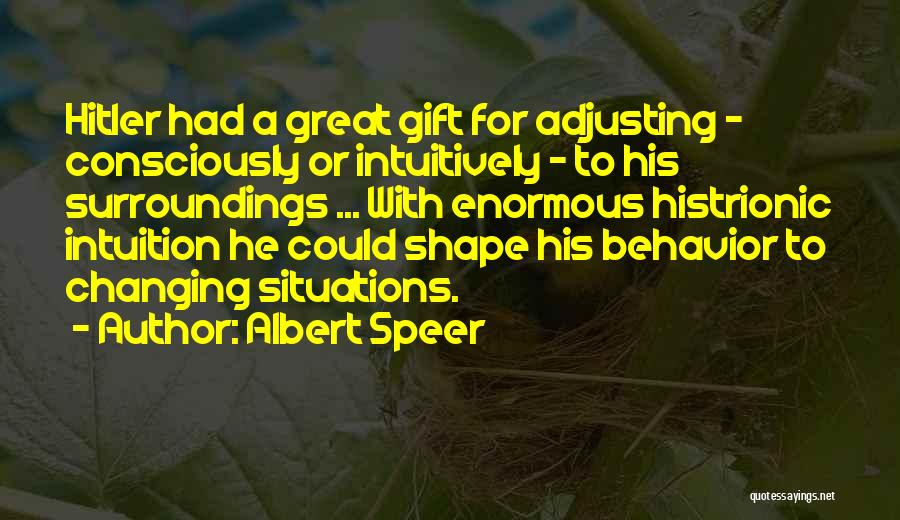 Histrionic Quotes By Albert Speer