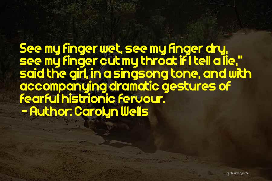 Histrionic Quotes By Carolyn Wells