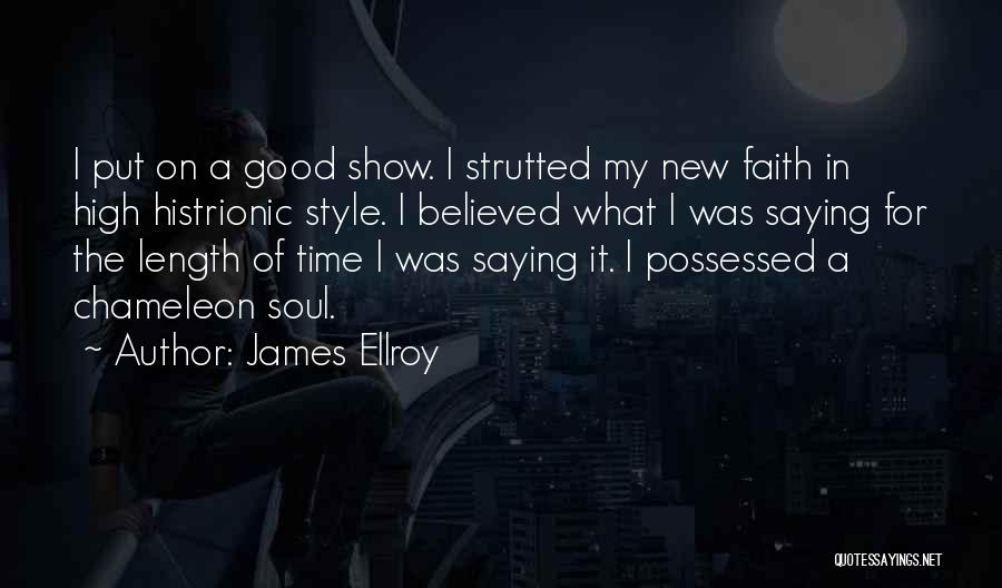 Histrionic Quotes By James Ellroy