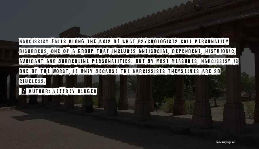 Histrionic Quotes By Jeffrey Kluger