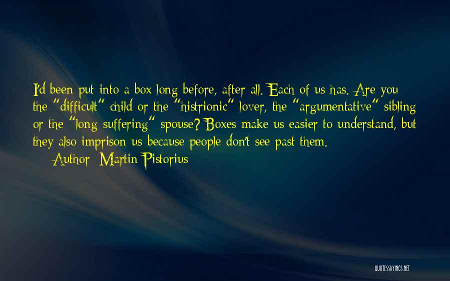 Histrionic Quotes By Martin Pistorius