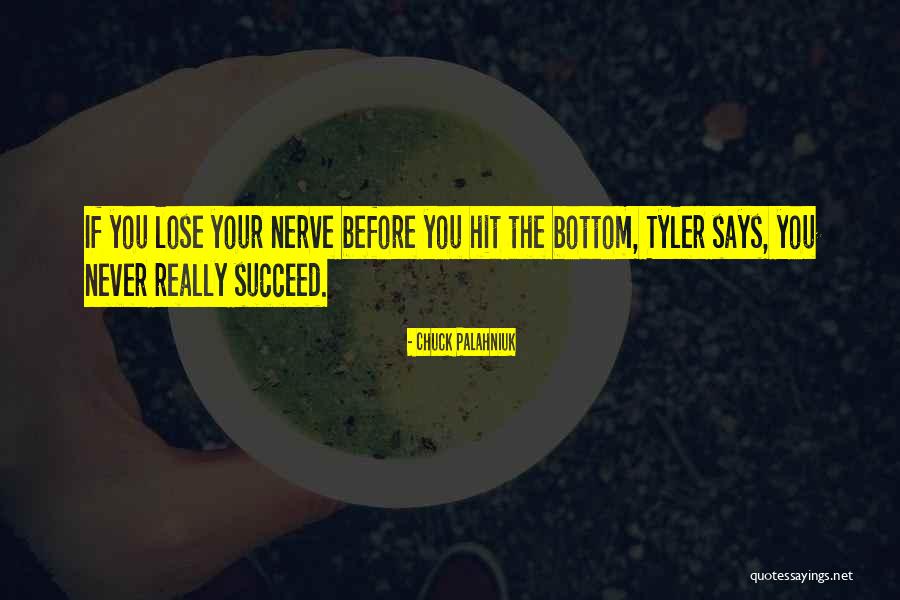Hit A Nerve Quotes By Chuck Palahniuk Hit A Nerve Quotes By Chuck Palahniuk
