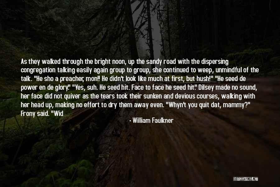 Hit And Quit Quotes By William Faulkner