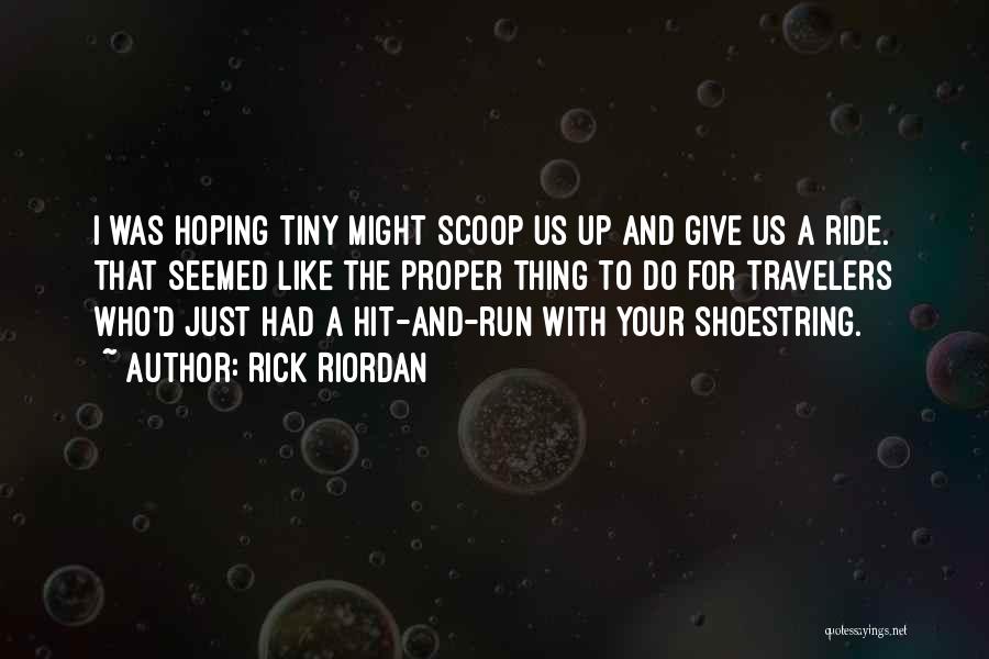 Hit And Run Funny Quotes By Rick Riordan