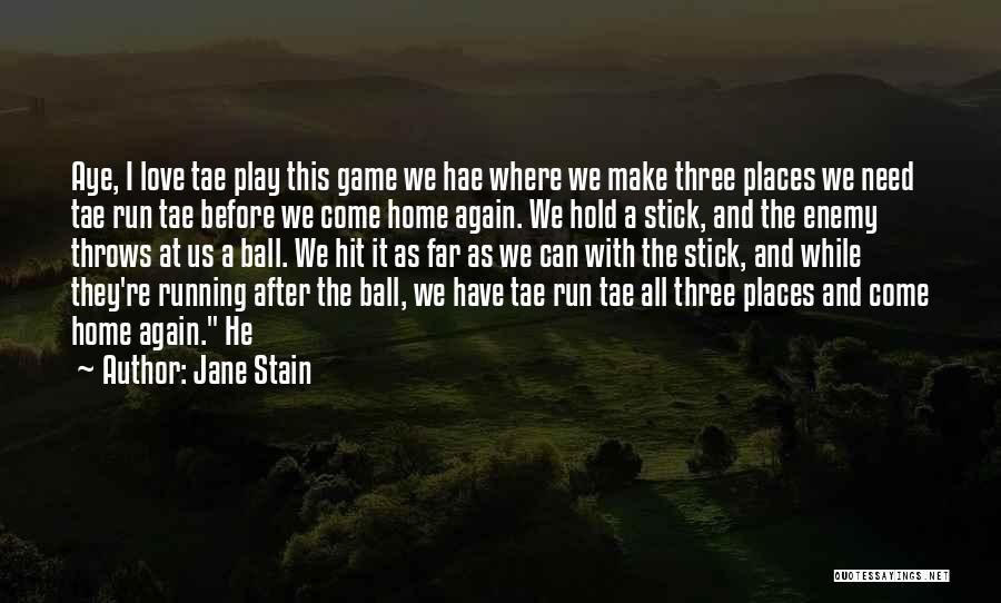 Hit And Run Quotes By Jane Stain