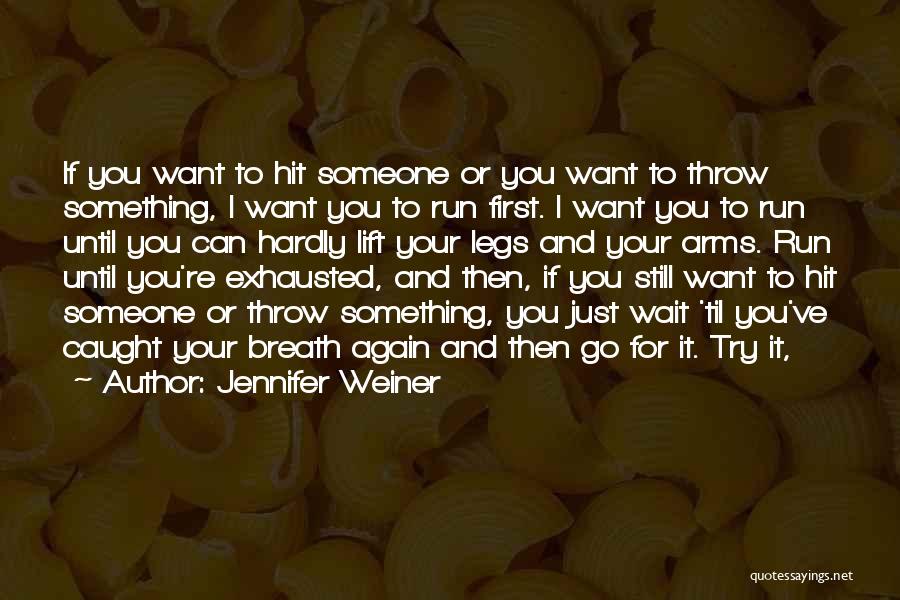 Hit And Run Quotes By Jennifer Weiner