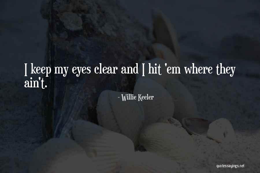 Hit Em Up Quotes By Willie Keeler Hit Em Up Quotes By Willie Keeler