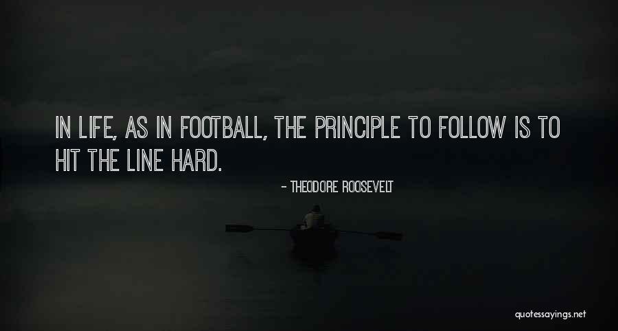 Hit Hard Football Quotes By Theodore Roosevelt Hit Hard Football Quotes By Theodore Roosevelt