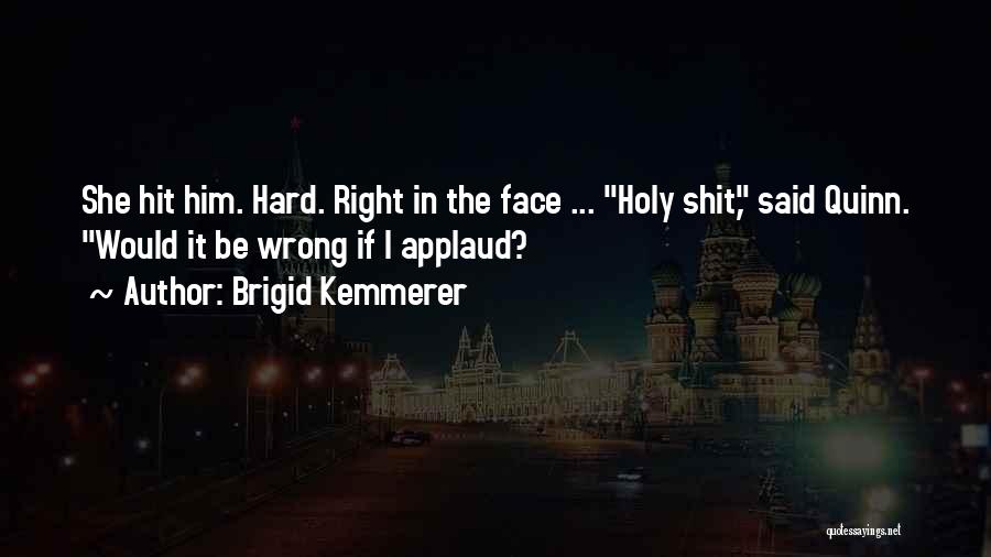 Hit Hard Quotes By Brigid Kemmerer