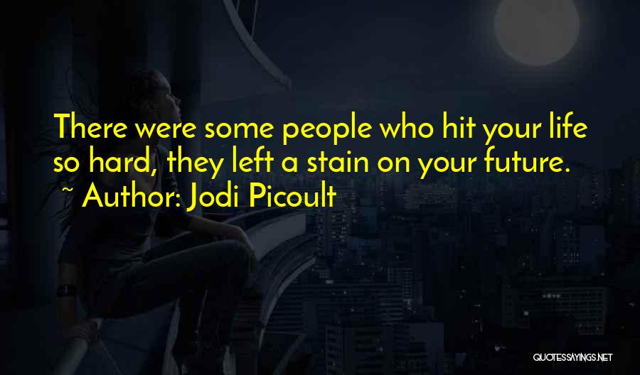 Hit Hard Quotes By Jodi Picoult