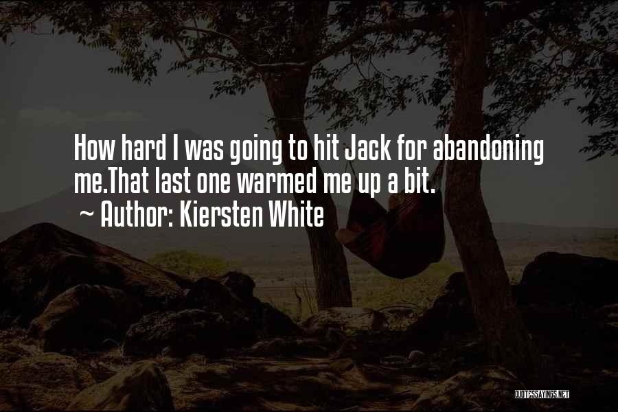 Hit Hard Quotes By Kiersten White