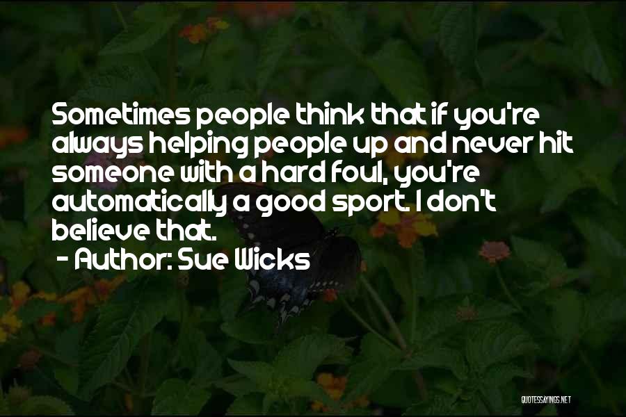 Hit Hard Quotes By Sue Wicks