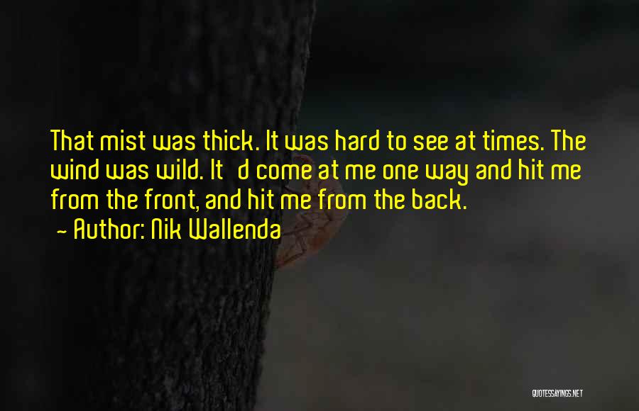 Hit It Hard Quotes By Nik Wallenda