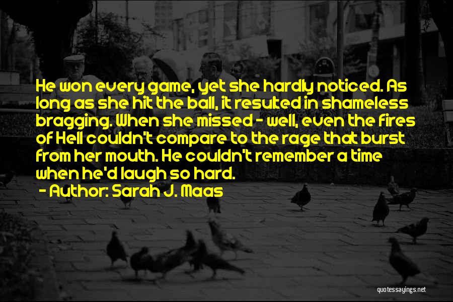 Hit It Hard Quotes By Sarah J. Maas