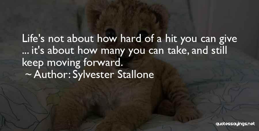 Hit It Hard Quotes By Sylvester Stallone