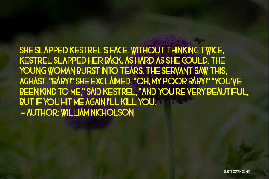 Hit Me Hard Quotes By William Nicholson