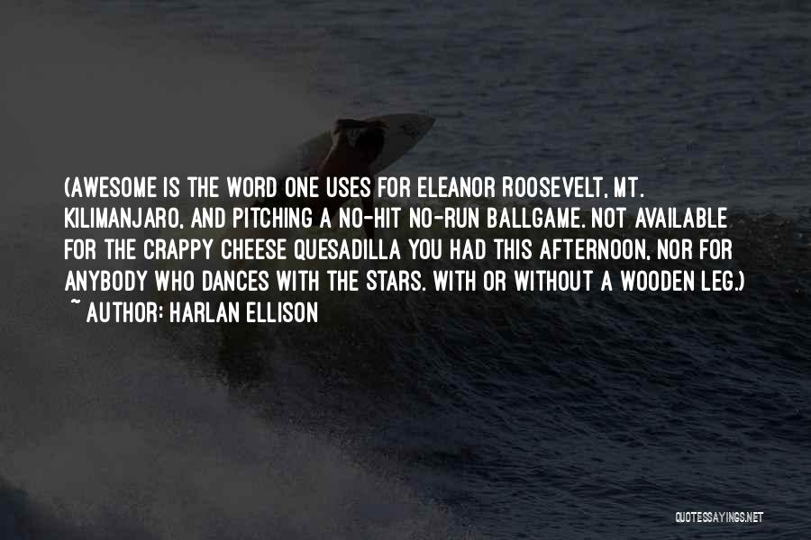 Hit N Run Quotes By Harlan Ellison