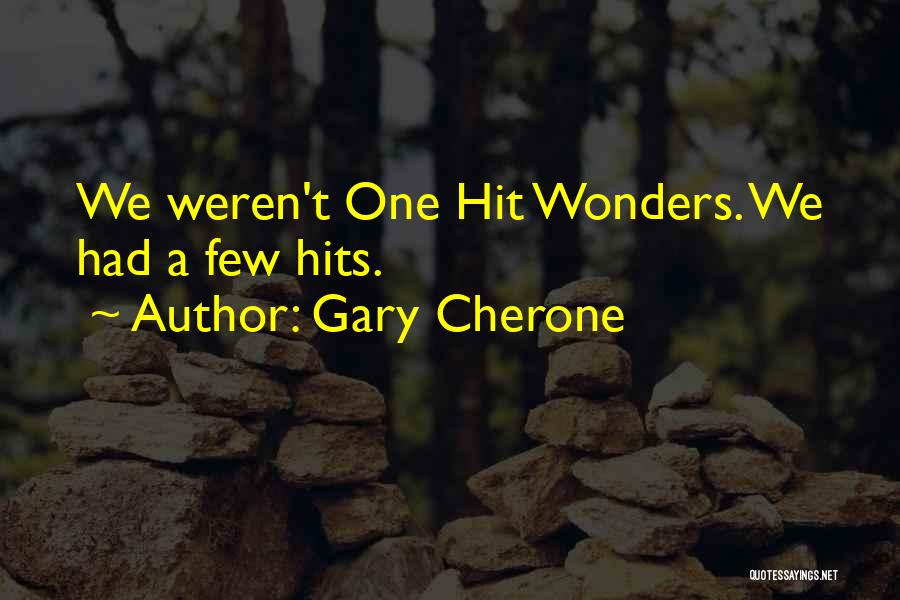 Hit Quotes By Gary Cherone