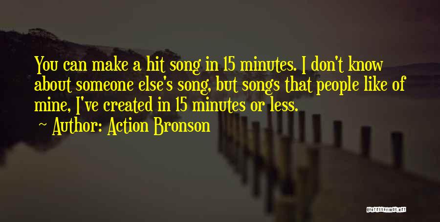 Hit Songs Quotes By Action Bronson