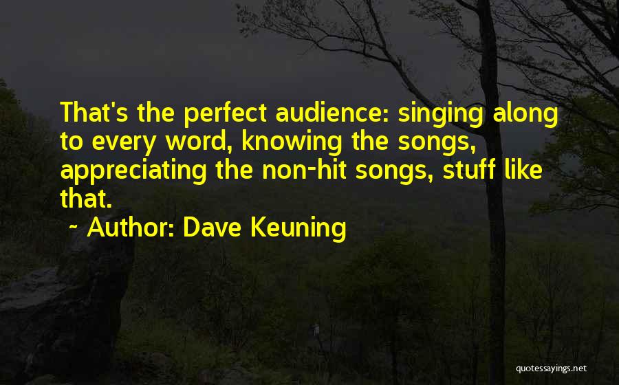 Hit Songs Quotes By Dave Keuning