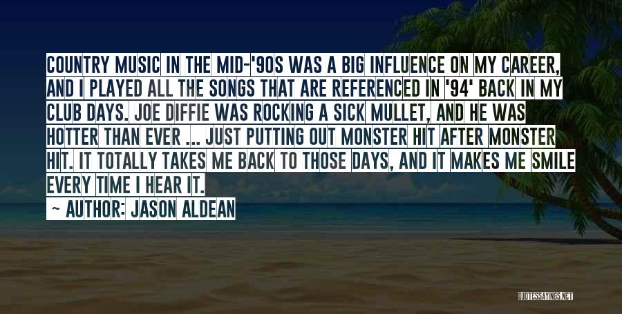 Hit Songs Quotes By Jason Aldean