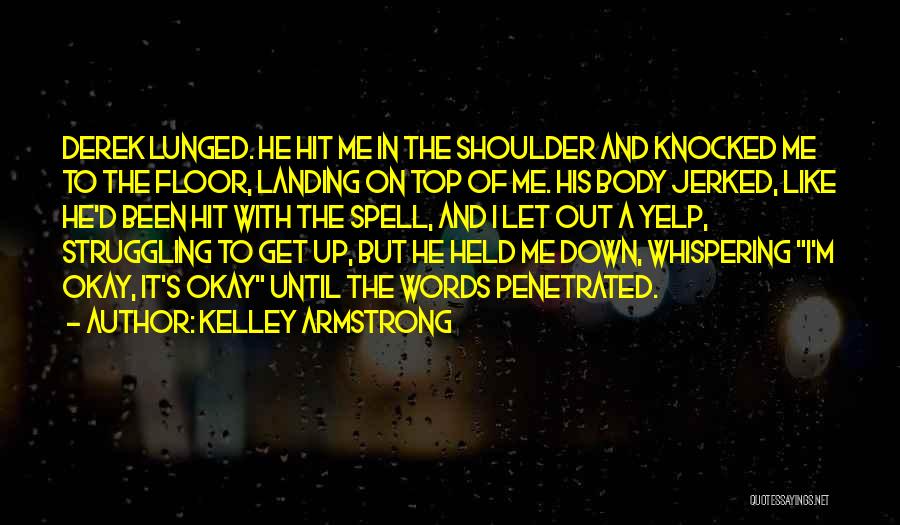 Hit The Floor Quotes By Kelley Armstrong