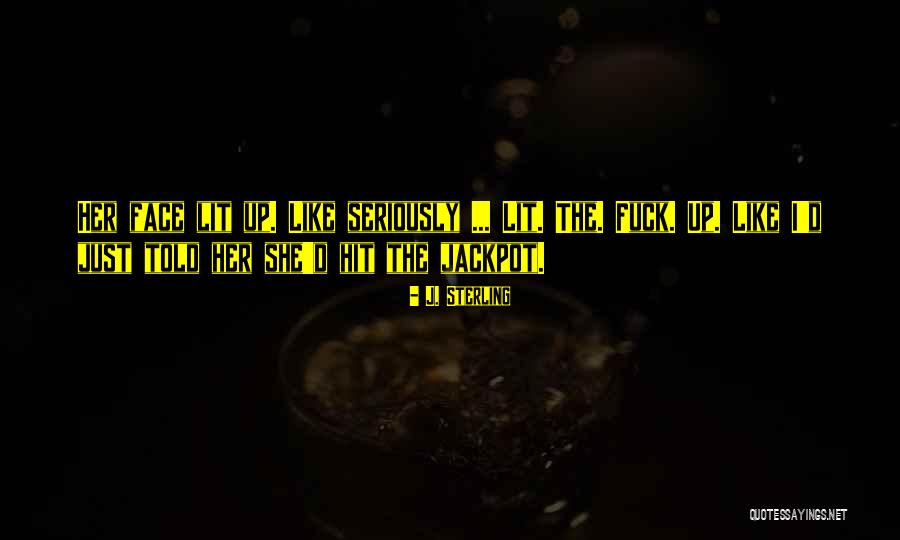 Hit The Jackpot Quotes By J. Sterling Hit The Jackpot Quotes By J. Sterling