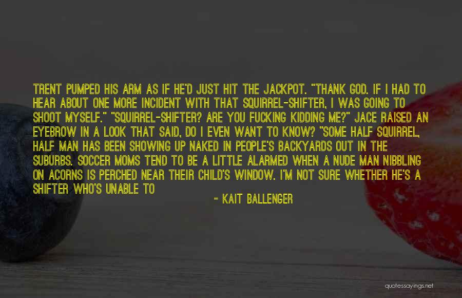 Hit The Jackpot Quotes By Kait Ballenger Hit The Jackpot Quotes By Kait Ballenger