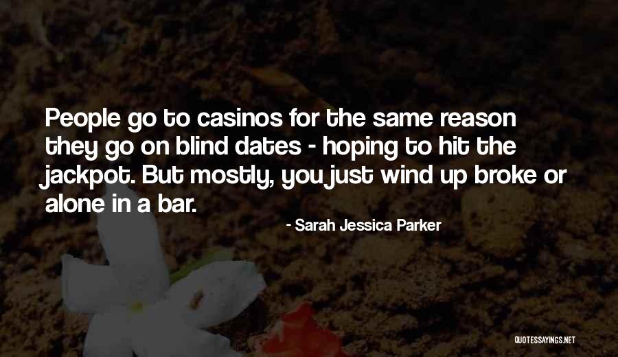 Hit The Jackpot Quotes By Sarah Jessica Parker Hit The Jackpot Quotes By Sarah Jessica Parker